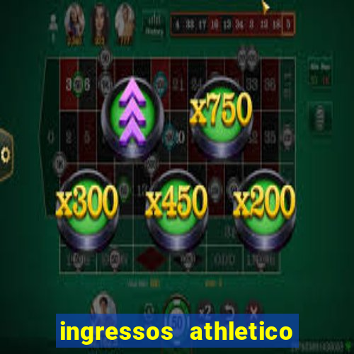 ingressos athletico x flamengo